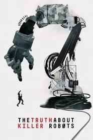 The Truth About Killer Robots movie poster