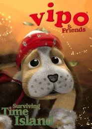 Vipo & Friends: Surviving Time Island tv show poster