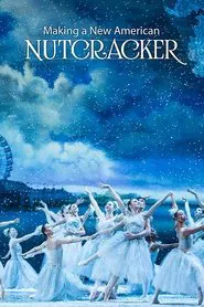 Poster do filme Making a New American Nutcracker