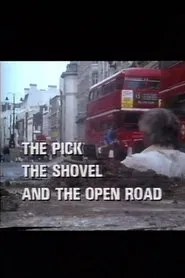 The Pick, the Shovel and the Open Road movie poster