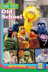 Sesame Street: Old School Vol. 3 (1979-1984) movie poster