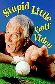 Leslie Nielsen's Stupid Little Golf Video movie poster