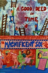 The Magnificent Six and ½: A Good Deed in Time movie poster