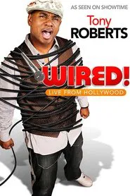Poster do filme Tony Roberts: Wired!
