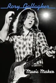 Poster do filme Music Maker: Rory Gallagher