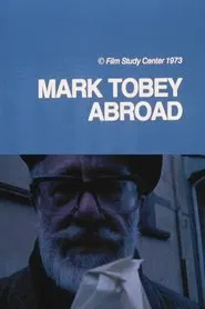 Mark Tobey Abroad movie poster