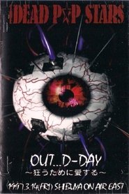 THE DEAD P☆P STARS「OUT...D-DAY ~Kuruu Tame ni Aisuru~」 movie poster