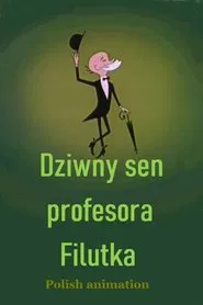 Dziwny sen profesora Filutka movie poster