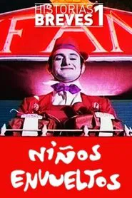Historias Breves I: Niños envueltos movie poster
