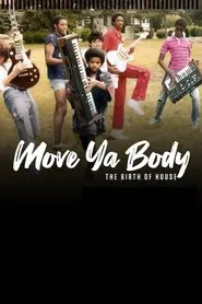 Move Ya Body: The Birth of House movie poster