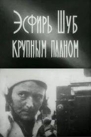 Esfir Shub In Close-up movie poster