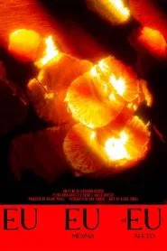 Eu, Eu Mesma e S(Eu) Afeto movie poster