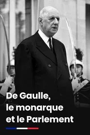 De Gaulle, le monarque et le Parlement movie poster
