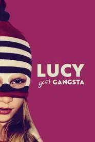 Poster do filme Lucy Goes Gangsta