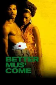 Better Mus' Come movie poster