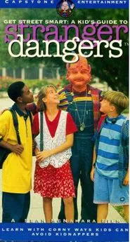 Get Street Smart: A Kid's Guide to Stranger Dangers movie poster
