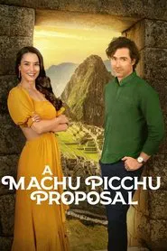 A Machu Picchu Proposal movie poster