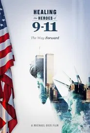 Healing the Heroes of 9-11: The Way Forward movie poster