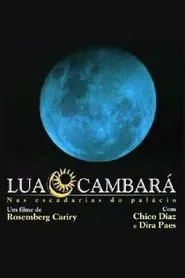 Lua Cambará - Nas Escadarias do Palácio movie poster