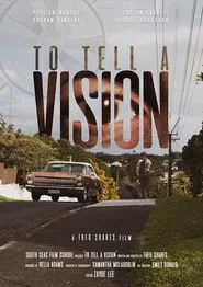 To Tell A Vision movie poster