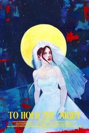To Hold The Night movie poster