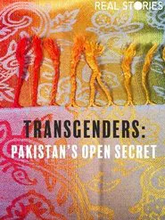 Transgenders: Pakistan's Open Secret movie poster