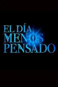 El día menos pensado tv show poster