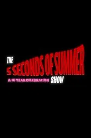 The 5 Seconds of Summer Show - A 10 year celebration movie poster
