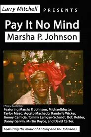Pay It No Mind: Marsha P. Johnson movie poster