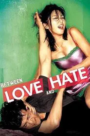 Between Love and Hate movie poster