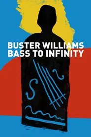 Buster Williams Bass to Infinity movie poster