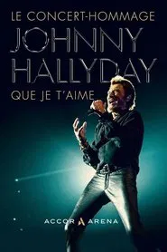 Poster do filme Johnny Hallyday : Que je t'aime