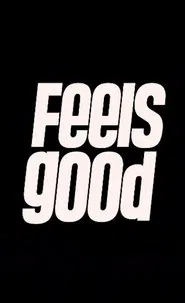 Feels Good movie poster