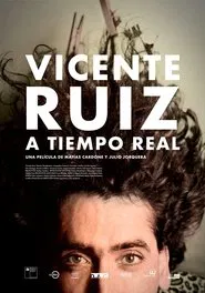 Poster do filme Vicente Ruiz: A tiempo real