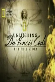Unlocking Da Vinci's Code: The Full Story movie poster