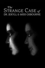 The Strange Case of Dr. Jekyll and Miss Osbourne movie poster