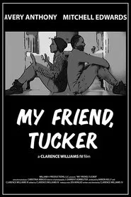 My Friend, Tucker movie poster