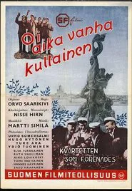 Oi, aika vanha, kultainen…! movie poster
