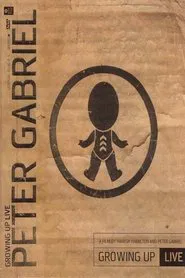 Poster do filme Peter Gabriel: Growing Up Live