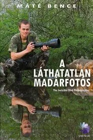 A Láthatatlan Madárfotós tv show poster
