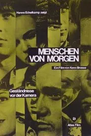 Menschen von Morgen - Geständnisse vor der Kamera movie poster