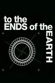 Poster da série To the Ends of the Earth
