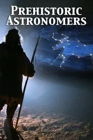 Prehistoric Astronomers movie poster