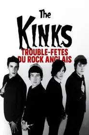 The Kinks - Trouble-fêtes du rock anglais movie poster