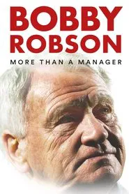 Bobby Robson: More Than a Manager movie poster