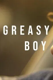 Greasy Boy movie poster