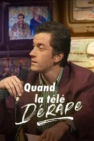 Quand la télé dérape, 40 ans de scandales movie poster