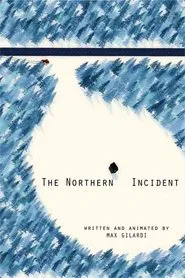 The Northern Incident movie poster
