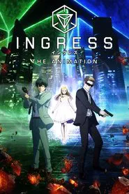 Ingress: The Animation tv show poster