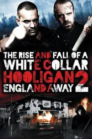 White Collar Hooligan 2: England Away movie poster